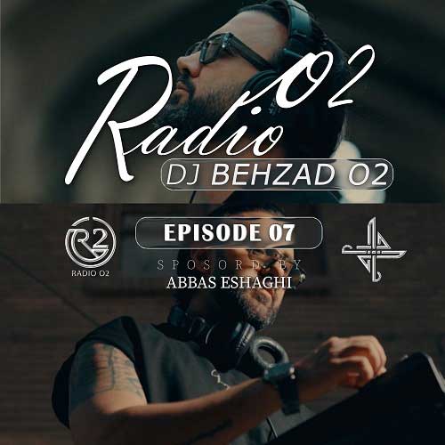 dj behzad o2 radio o2 e07 2025 09 28 09 05