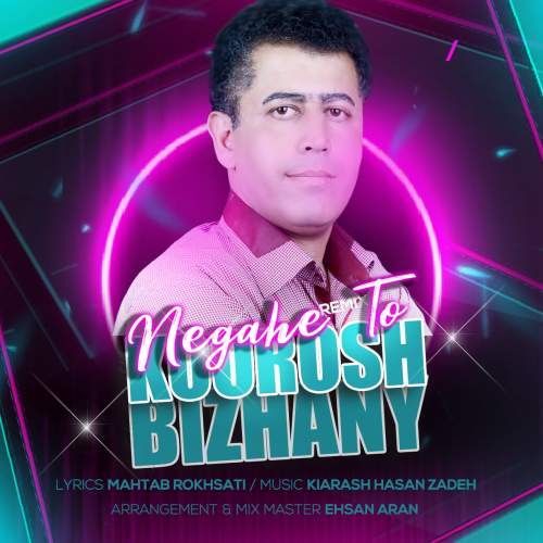 koorosh bizhany negahe to remix 2025 09 27 12 09