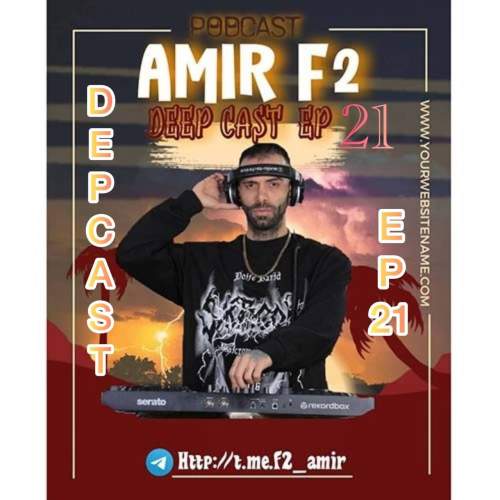 amir f2 deepcast 21 2025 10 05 12 47