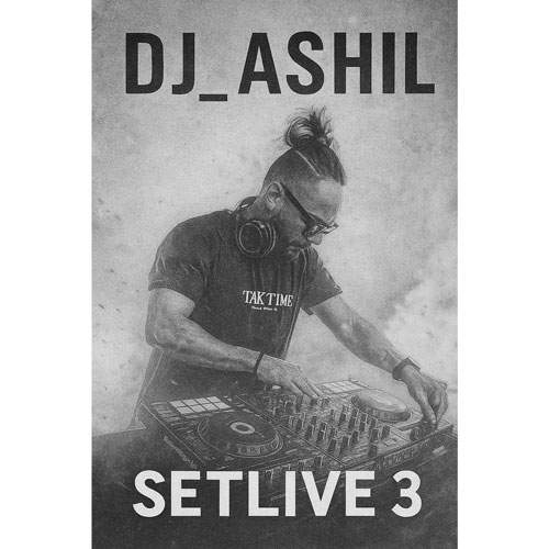 dj ashil setmix live 03 2025 10 27 09 00