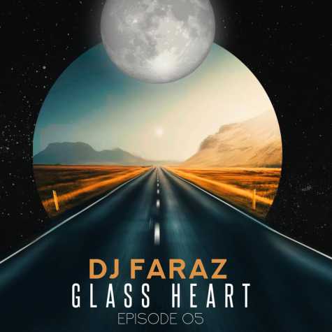 dj faraz glass heart 05 2025 10 19 11 48