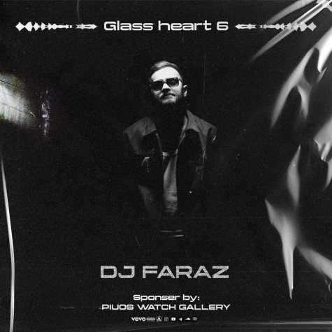 dj faraz glass heart 06 2025 10 19 11 46