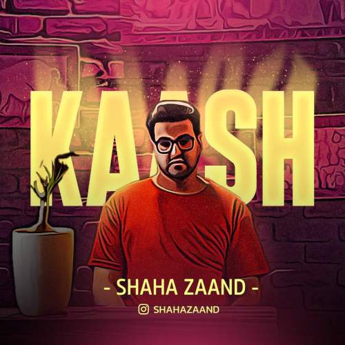 shaha zaand kaash 2025 10 16 16 16