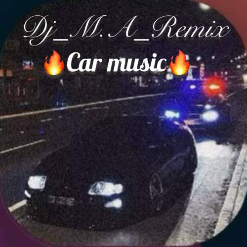 dj m a car music 2025 11 02 09 23
