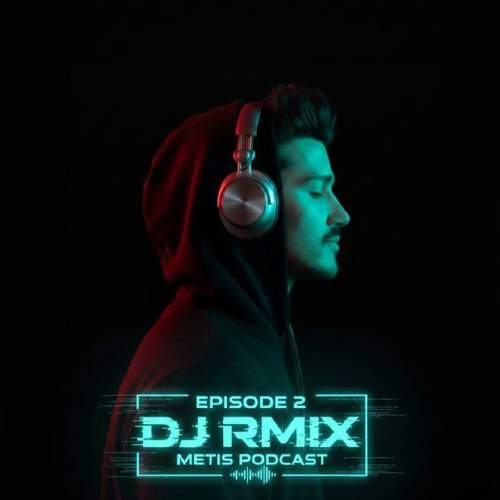 dj rmix podcast metis 02 2025 12 17 11 06