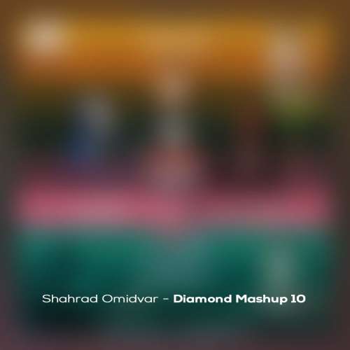 shahrad omidvar diamond mashup 10 remix 2025 12 18 11 40