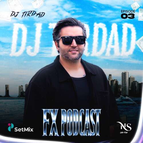 dj tirdad podcast fx 03 remix 2026 07 12 23 23