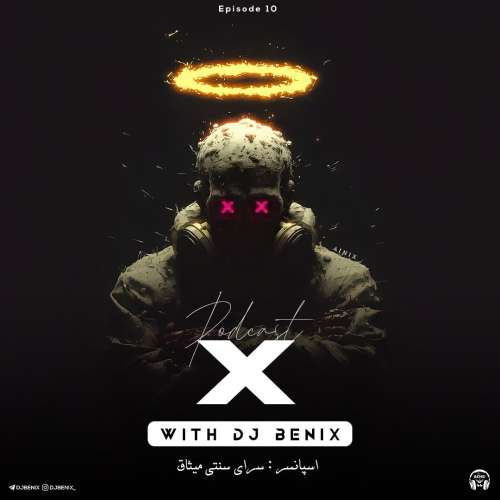 dj benix podcast x 10 2026 08 20 15 03