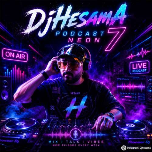 ریمیکس دیجی حسام پادکست نئون ۷ 1 dj hesam a podcast neon 07 2026 08 29 09 31