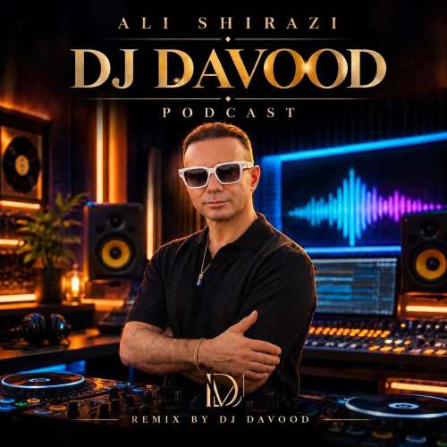 dj davood ali shirazi remix 2026 09 22 17 54